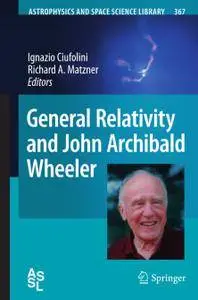 General Relativity and John Archibald Wheeler (Repost)