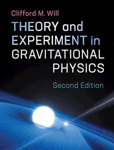 Theory and Experiment in Gravitational Physics, 2nd Edition