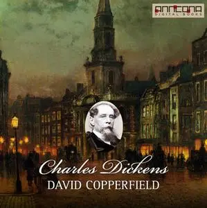 «David Copperfield» by Charles Dickens