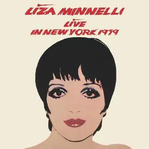 Liza Minnelli - Live in New York 1979: The Ultimate Edition (2022)