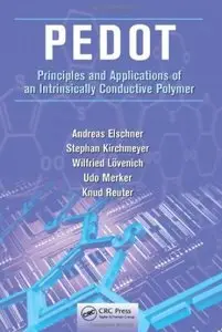 PEDOT: Principles and Applications of an Intrinsically Conductive Polymer (repost)