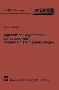 Algebraische Algorithmen zur Lösung von linearen Differentialgleichungen