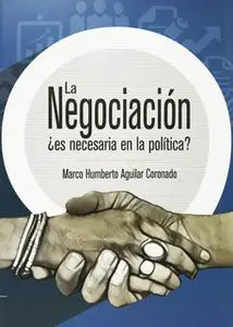 «La negociación» by Marco Humberto Aguilar Coronado