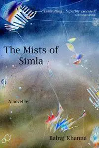 «The Mists of Simla» by Balraj Khanna