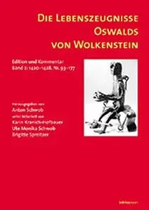 Die Lebenszeugnisse Oswalds von Wolkenstein: Edition und Kommentar. Bd. 2: 1420-1428, Nr. 93-177