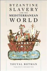 Byzantine Slavery and the Mediterranean World (Repost)