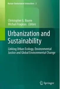 Urbanization and Sustainability: Linking Urban Ecology, Environmental Justice and Global Environmental Change
