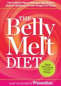 The Belly Melt Diet: The 6-Week Plan to Harness Your Body's Natural Rhythms to Lose Weight for Good!