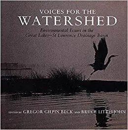 Voices for the Watershed: Environmental Issues in the Great Lakes-St Lawrence Drainage Basin