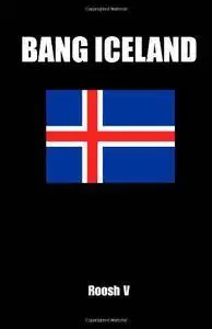 Bang Iceland: How To Sleep With Icelandic Women In Iceland