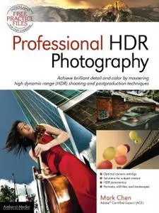 Professional HDR Photography: High Dynamic Range (HDR) Shooting and Postproduction (Repost)