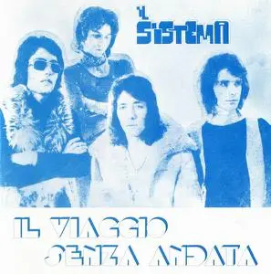 Il Sistema - Il Viaggio Senza Andata [Recorded 1969-1971] (1992) (Re-up)