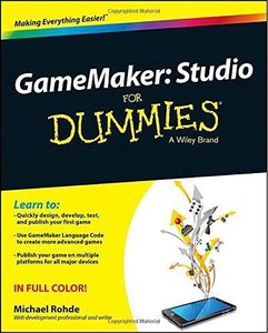 Gamemaker: Studio For Dummies (Repost)