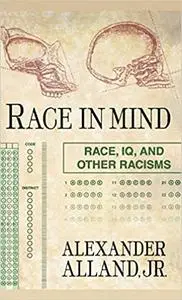 Race in Mind: Race, IQ, and Other Racisms