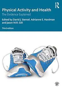 Physical Activity and Health: The Evidence Explained, 3rd Edition