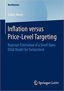 Inflation versus Price-Level Targeting: Bayesian Estimation of a Small Open DSGE Model for Switzerland (Repost)