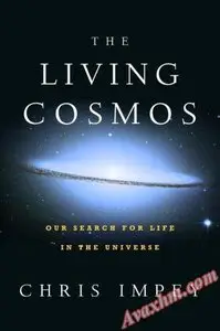 The Living Cosmos - Our Search for Life in the Universe