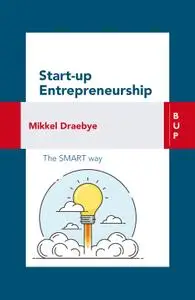 Start-up Entrepreneurship: The SMART way