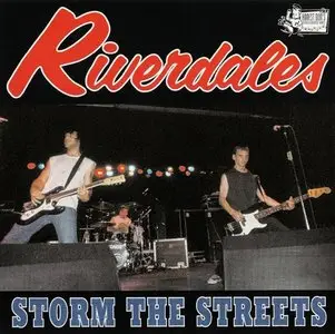The Riverdales - Storm The Streets (1997) RESTORED