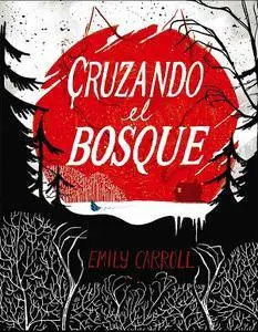 Cruzando el bosque, De Emily Carroll