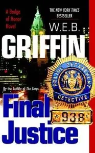Final Justice (Badge of Honor) by W. E. B. Griffin