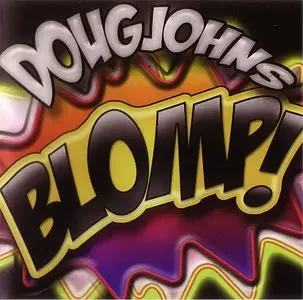 Doug Johns - Blomp! (2012)