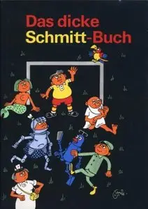 Erich Schmitt - Das dicke Schmitt-Buch (Karikaturen)