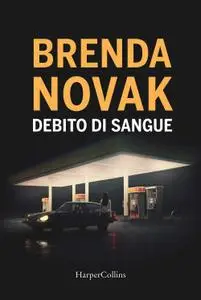 Brenda Novak - Un debito di sangue