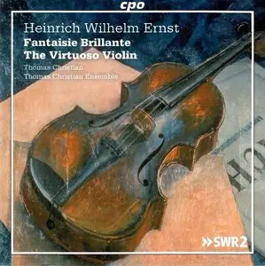 Heinrich Wilhelm Ernst – Fantaisie Brillante: The Virtuoso Violin (2015)