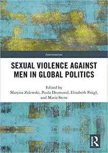 Sexual Violence Against Men in Global Politics