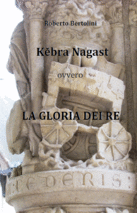 Roberto Bertolini - Kebra Nagast ovvero la gloria dei re