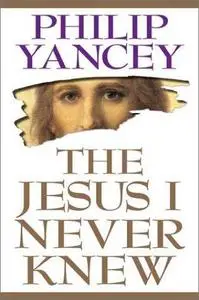 The Jesus I Never Knew (Repost)