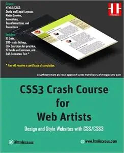 CSS3 Crash Course for Web Artists: Design and Style Websites with CSS/CSS3 Ed 2