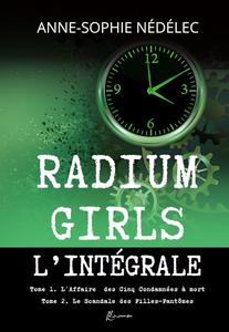 Anne-Sophie Nédélec, "Radium Girls: L'intégrale"