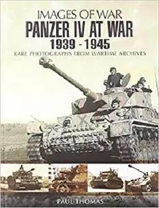 Panzer IV at War: 1939-1945 (Images of War)