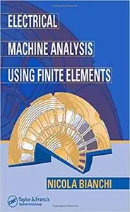 Electrical Machine Analysis Using Finite Elements