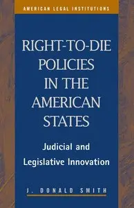 Right-to-Die Policies in the American States: Judicial and Legislative Innovation (repost)