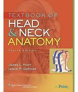 Textbook of Head and Neck Anatomy (4th edition) [Repost]