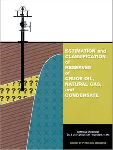 Estimation and Classification of Reserves of Crude Oil, Natural Gas, and Condensate