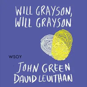 «Will Grayson, Will Grayson» by John Green,David Levithan