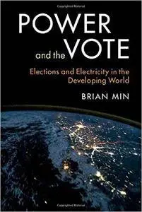 Power and the Vote: Elections and Electricity in the Developing World