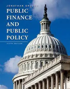 Public Finance and Public Policy, Fifth Edition