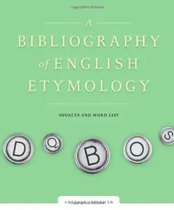 A Bibliography of English Etymology: Sources and Word List (repost)