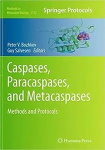 Caspases,Paracaspases, and Metacaspases: Methods and Protocols (Repost)