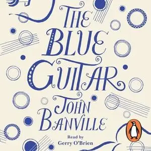 «The Blue Guitar» by John Banville