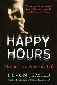 Happy Hours: Alcohol in a Woman's Life