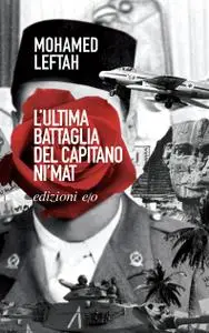 Mohamed Leftah - L'ultima battaglia del capitano Ni'mat