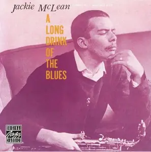 Jackie McLean - A Long Drink Of The Blues (1957) {Remastered 1994}