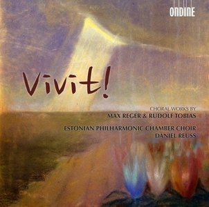 Daniel Reuss, Estonian Philharmonic Chamber Choir - Vivit - Reger, Tobias: Choral Works (2013)