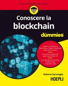 Roberto Garavaglia - Conoscere la blockchain For Dummies